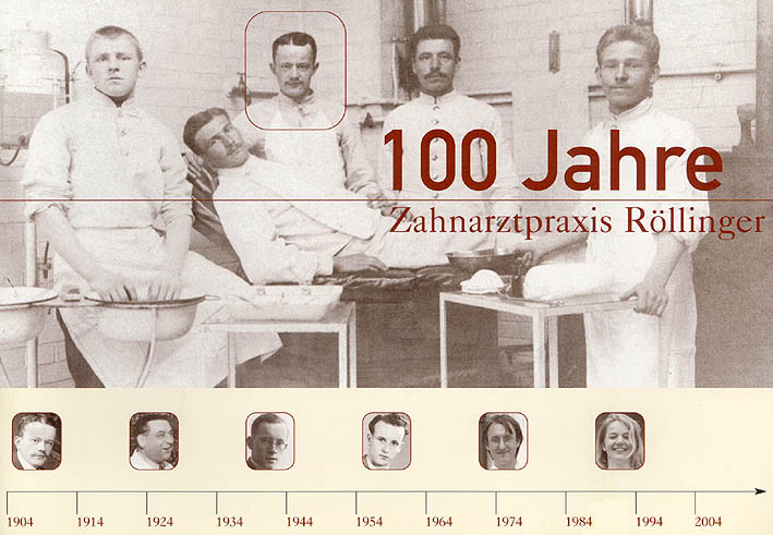 100 Jahre Zahnarztpraxis Röllinger